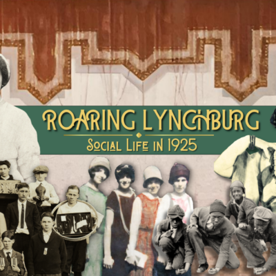 Roaring Lynchburg: Social Life in 1925